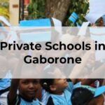 Private Schools in Gaborone Botswana